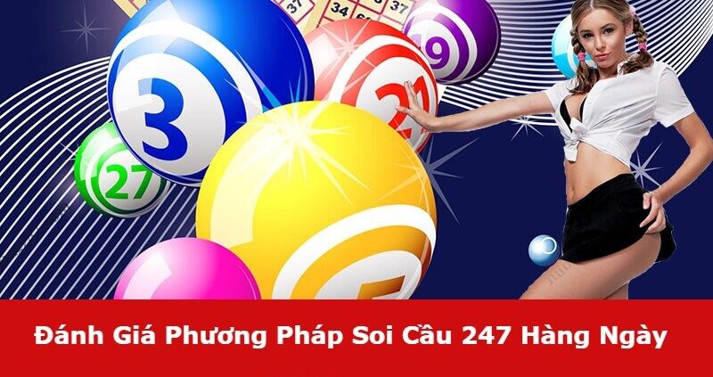 Đánh Giá Phương Pháp Soi Cầu Xổ Số Hàng Ngày