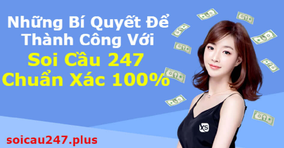 Những Bí Quyết Để Thành Công Với Soi Cầu Xổ Số Chuẩn Xác 100%