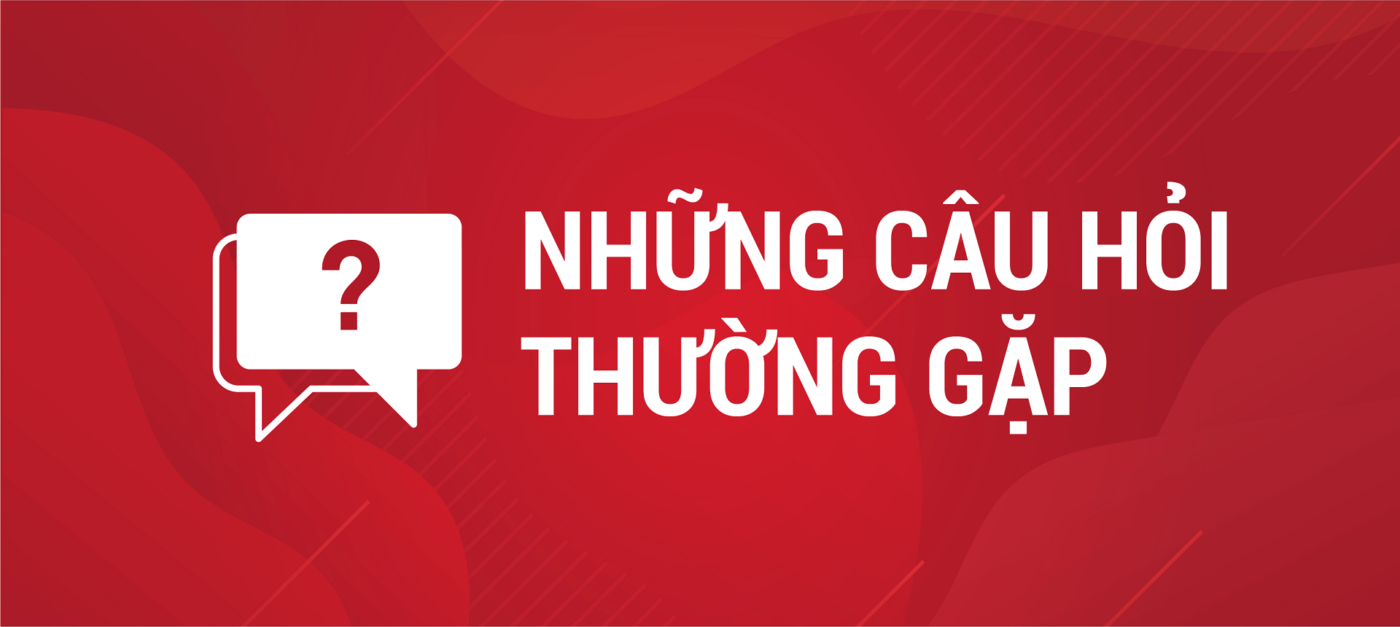 Các Câu Hỏi Thường Gặp